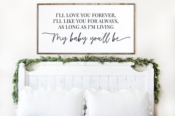 My Baby You'll Be Wood Sign