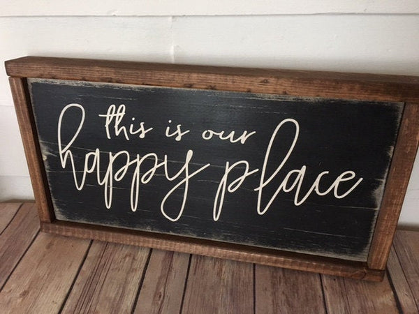 This is our Happy Place - Wood Sign
