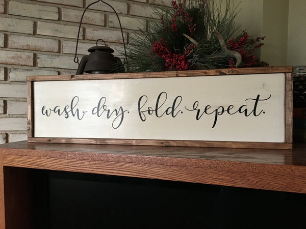 Wash Dry Fold Repeat Wood Sign