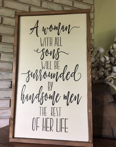 A Woman with all Sons Wood Sign - Rustic Decor - Farmhouse - Home Decor