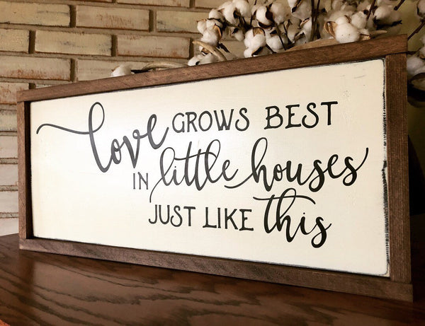 Love Grows Best Wood Sign - Home Decor - Farmhouse style - Handmade