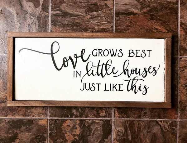 Love Grows Best Wood Sign - Home Decor - Farmhouse style - Handmade