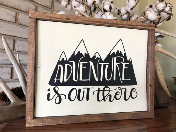 Adventure is Out There Wood Sign