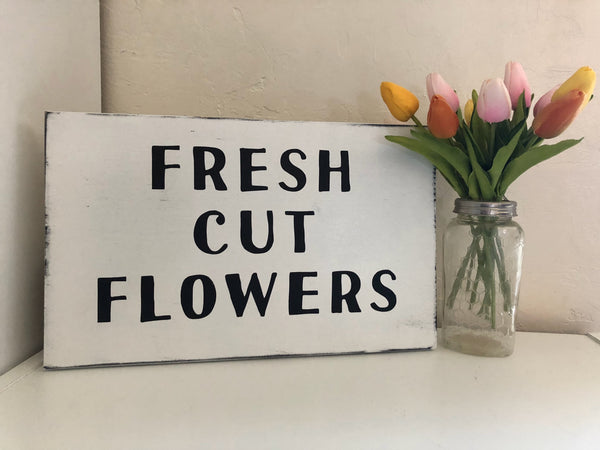 Fresh Cut Flowers wood sign