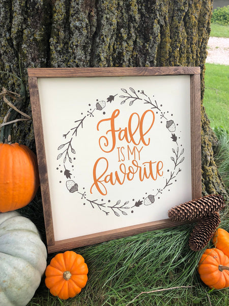 Fall is my Favorite Wood Sign