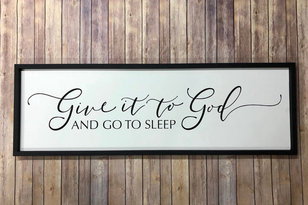 Give it to God and go to Sleep Wood Sign